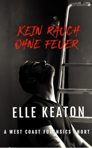 Cover: Elle Keaton - Kein Rauch ohne Feuer