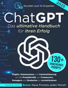 ChatGPT Das ultimative Handbuch für Ihren Erfolg