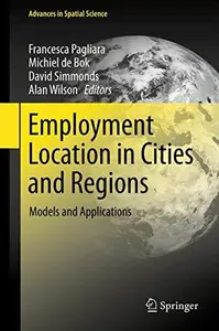 Employment Location in Cities and Regions Models and Applications