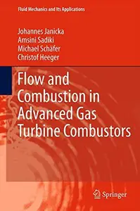 Flow and Combustion in Advanced Gas Turbine Combustors