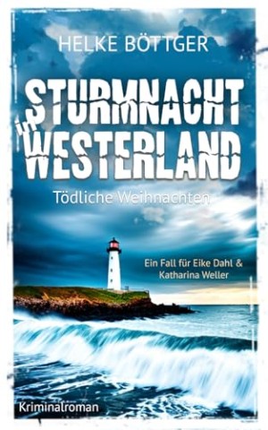 Cover: Helke B&ouml;ttger - Sturmnacht in Westerland - T&ouml;dliche Weihnachten