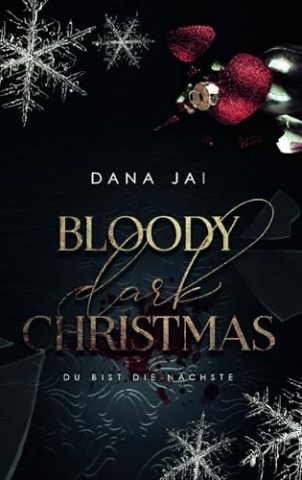 Cover: Dana Jai - Bloody Dark Christmas: Du bist die N&auml;chste