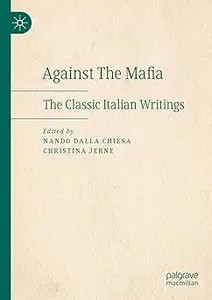 Against The Mafia The Classic Italian Writings