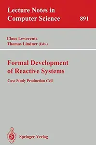 Formal Development of Reactive Systems Case Study Production Cell