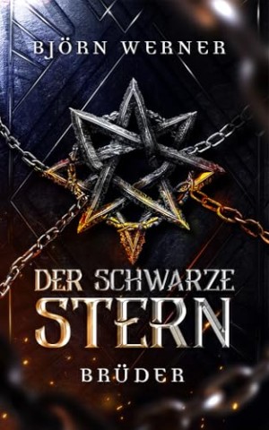 Cover: Bj&ouml;rn Werner - Der Schwarze Stern : Br&uuml;der