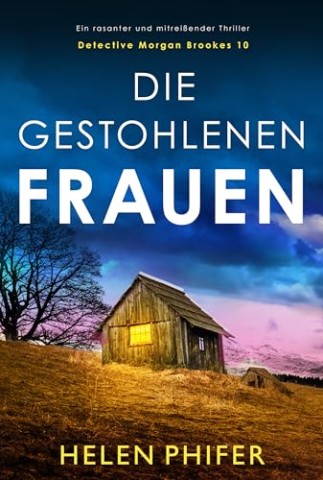 Cover: Helen Phifer - Die gestohlenen Frauen