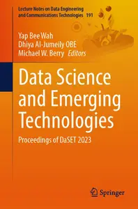 Data Science and Emerging Technologies Proceedings of DaSET 2023