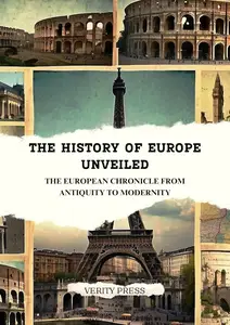 The History of Europe Unveiled