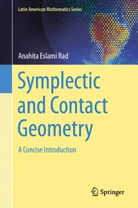 Symplectic and Contact Geometry A Concise Introduction (Latin American Mathematics Series)