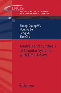 Analysis and Synthesis of Singular Systems with Time–Delays