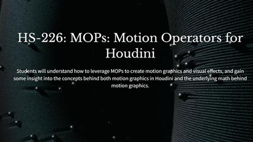 Houdini School – HS –226: MOPs: Motion Operators for Houdini