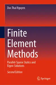 Finite Element Methods Parallel–Sparse Statics and Eigen–Solutions