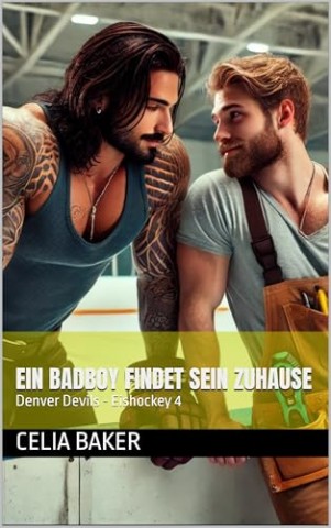 Cover: Celia Baker - Ein Badboy findet sein Zuhause