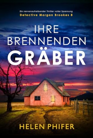 Cover: Helen Phifer - Ihre brennenden Gr&auml;ber