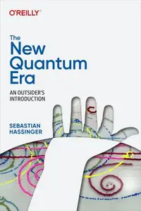 The New Quantum Era An Outsider's Introduction