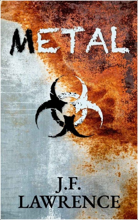 [sci-fi] METAL by J  F  Lawrence