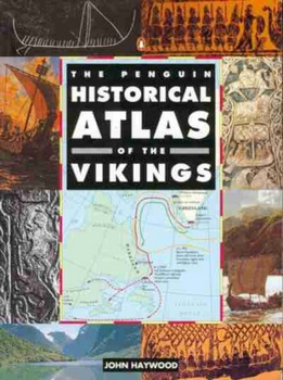 The Penguin Historical Atlas of the Vikings