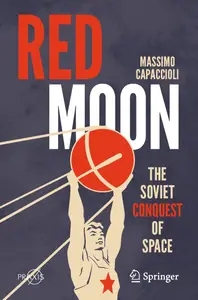 Red Moon The Soviet Conquest of Space (Popular Astronomy)