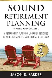 Sound Retirement Planning A retirement planning journey designed to achieve clarity, confidence & freedom