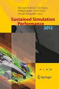 Sustained Simulation Performance 2012 Proceedings of the joint Workshop on High Performance Computing on Vector Systems, Stutt