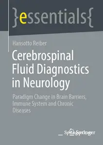 Cerebrospinal Fluid Diagnostics in Neurology Paradigm Change in Brain Barriers, Immune System and Chronic Diseases