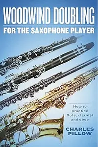 Woodwind Doubling for the Saxophonist