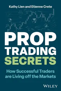 Prop Trading Secrets How Successful Traders are Living off the Markets