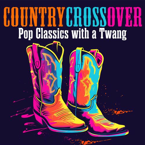 Country Crossover Pop Classics with a Twang (2025) FLAC