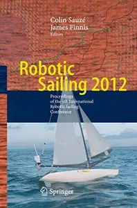 Robotic Sailing 2012 Proceedings of the 5th International Robotic Sailing Conference