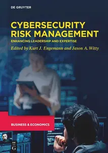 Cybersecurity Risk Management Enhancing Leadership and Expertise