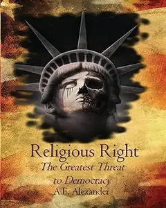 Religious Right The Greatest Threat to Democracy