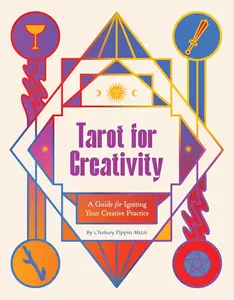 Tarot for Creativity A Guide for Igniting Your Creative Practice