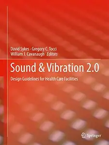 Sound & Vibration 2.0 Design Guidelines for Health Care Facilities