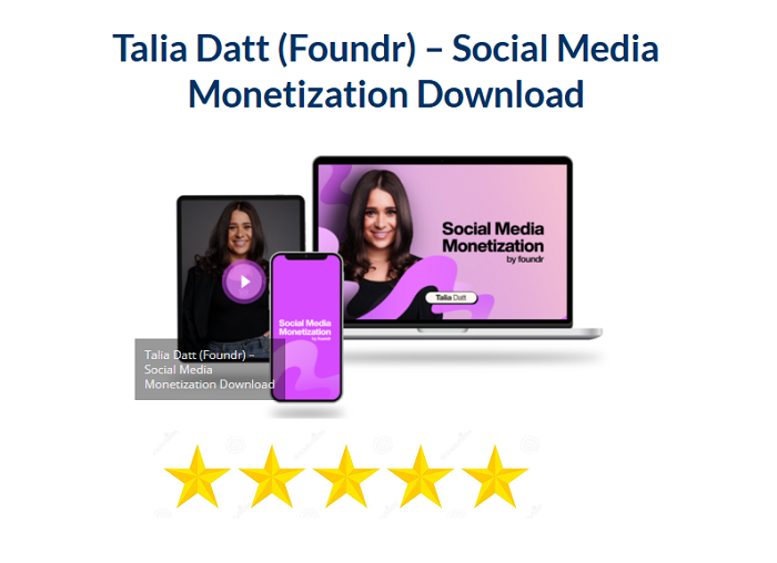 Talia Datt (Foundr) – Social Media Monetization Download