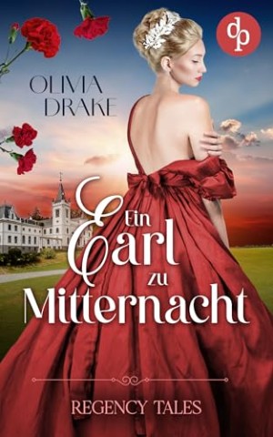 Cover: Olivia Drake - Ein Earl zu Mitternacht: Eine leidenschaftliche Regency Romance (Regency Tales-Reihe 2)