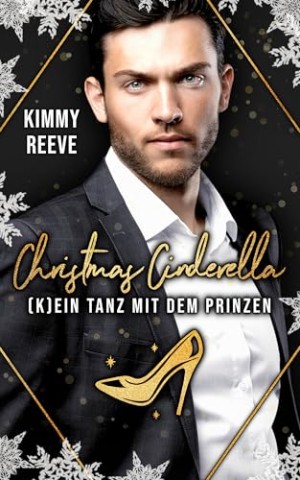Cover: Kimmy Reeve - Christmas Cinderella: ein Tanz mit dem Prinzen