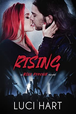 Cover: Luci Hart - Blue Phoenix: Rising: Eine Rockstar-Romanze: Deutsche Ausgabe (Herzen im Takt 4)