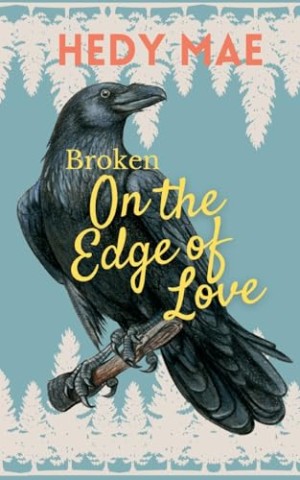 Cover: Mae, Hedy - Broken - On the Edge of Love