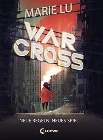 Cover: Lu, Marie - Warcross 2 - Neue Regeln, neues Spiel