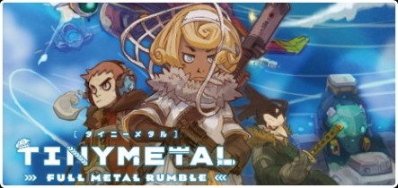 TINY METAL FULL METAL RUMBLE v1 0 17