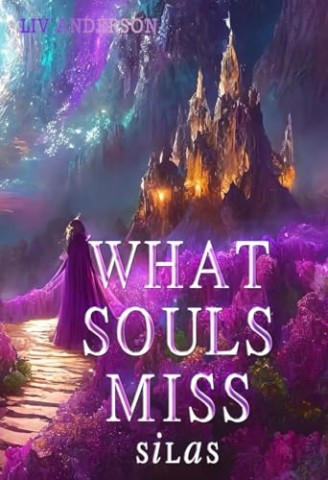 Cover: Liv Anderson - What Souls Miss: Silas