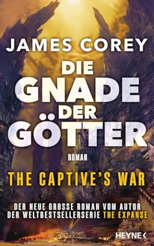 Cover: James Corey - The Captives War 1 - Die Gnade der G&ouml;tter