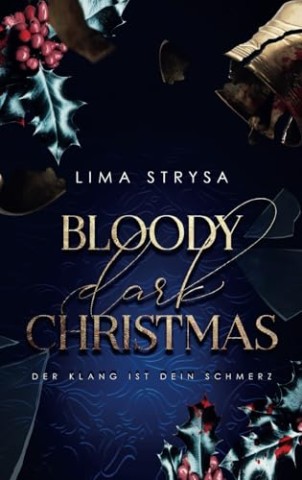 Cover: Lima Strysa - Bloody Dark Christmas: Der Klang ist dein Schmerz