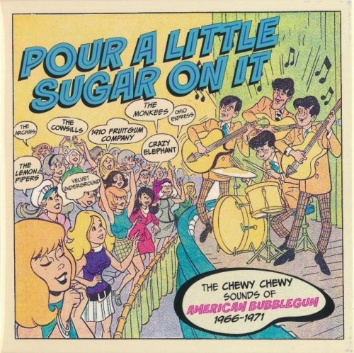 VA - Pour A Little Sugar On It (The Chewy Chewy Sounds Of American Bubblegum 1966-1971) (2024) 3CD  Lossless