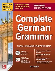 Practice Makes Perfect Complete German Grammar, Premium Third Edition Ed 3