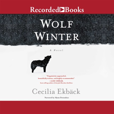 Wolf Winter: A Novel - [AUDIOBOOK]