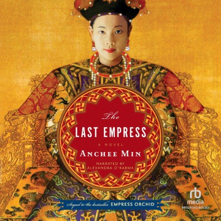 The Last Empress: A Novel - [AUDIOBOOK]