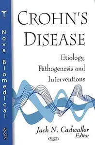 Crohn's Disease Etiology, Pathogenesis and Interventions