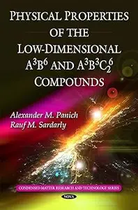 Physical Properties of the Low–Dimensional A3B6 and A3B3C62 Compounds