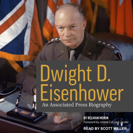 Dwight D. Eisenhower: An Associated Press Biography - [AUDIOBOOK]